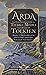 Arda, un viaje ilustrado por la Tierra Media y los reinos de Tolkien