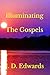 Illuminating the Gospels (Illuminating God's Word)