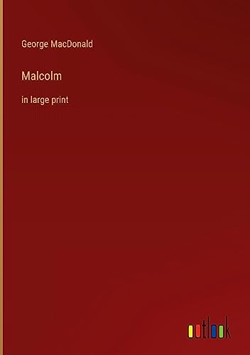 Malcolm: in large print
