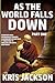 As The World Falls Down (As...
