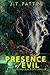 PRESENCE OF EVIL: A Drake Woolf Black Ops Novel (Task Force Orange)