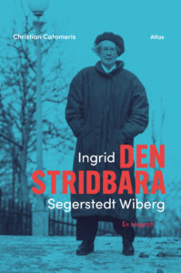 Inger Segerstedt Wiberg - Den stridbara