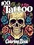 100 Tattoo Coloring Book: I...