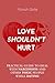 Love Shouldn't Hurt: PRACTI...