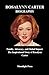 Rosalynn Carter Biography by Moonlight Press