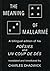 The Meaning of Mallarmé: a ...