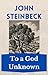 To a God Unknown by John Steinbeck