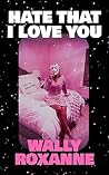 Hate That I Love You