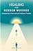 Healing the Hidden Wounds: ...