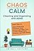 Chaos to Calm by Abigail Shepard