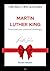 Martin Luther King; The bes...