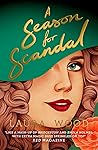 A Season for Scandal by Laura  Wood