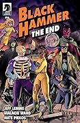 Black Hammer: The End #6