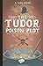 The Tudor Poison Plot