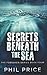 Secrets Beneath The Sea: Tr...