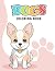 Cute Dogs Coloring Book Ages 4-12 by Syeda