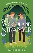 The Woodland Stranger: A Fairy Tale with Benefits