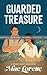 Guarded Treasure: A Steamy Opposites Attract Adventure Romance