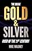 The Great Gold & Silver Rush of the 21st Century