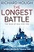 The Longest Battle: The War...