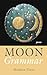 Moon Grammar by Matthew Porto