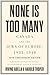 None Is Too Many by Irving Abella