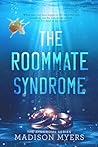 The Roommate Syndrome (The Syndrome Series, #1)