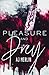 Pleasure & Prey: vol. 1 (Pleasure And Prey)