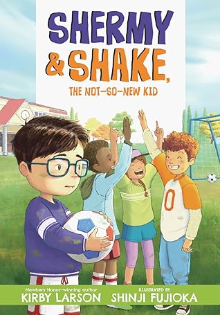 Shermy and Shake, the Not-So-New Kid by Kirby Larson