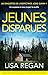 Jeunes disparues by Lisa  Regan