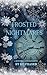 Frosted Nightmares by K.D. Fraser