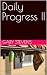 Daily Progress II