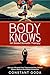 The Body Knows by CONSTANT GODA
