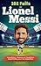 101 Faits sur Lionel Messi ...