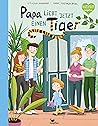 Papa liebt jetzt einen Tiger by Uticha Marmon