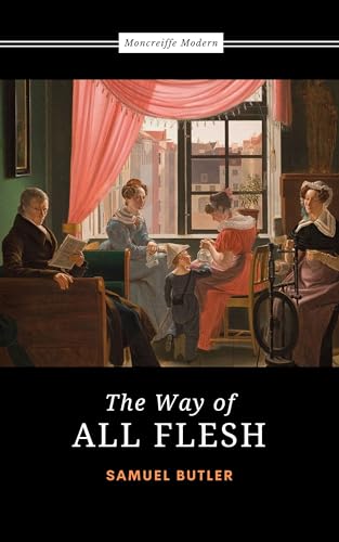 The Way of All Flesh: The 1903 English Literature Classic