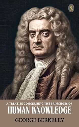 A Treatise Concerning the Principles of Human Knowledge