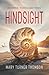 Hindsight: Echoes Through Time