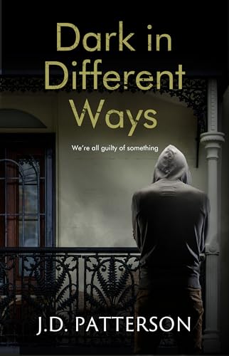 Dark in Different Ways : A compelling, heart pounding thriller. (Kindle Edition)