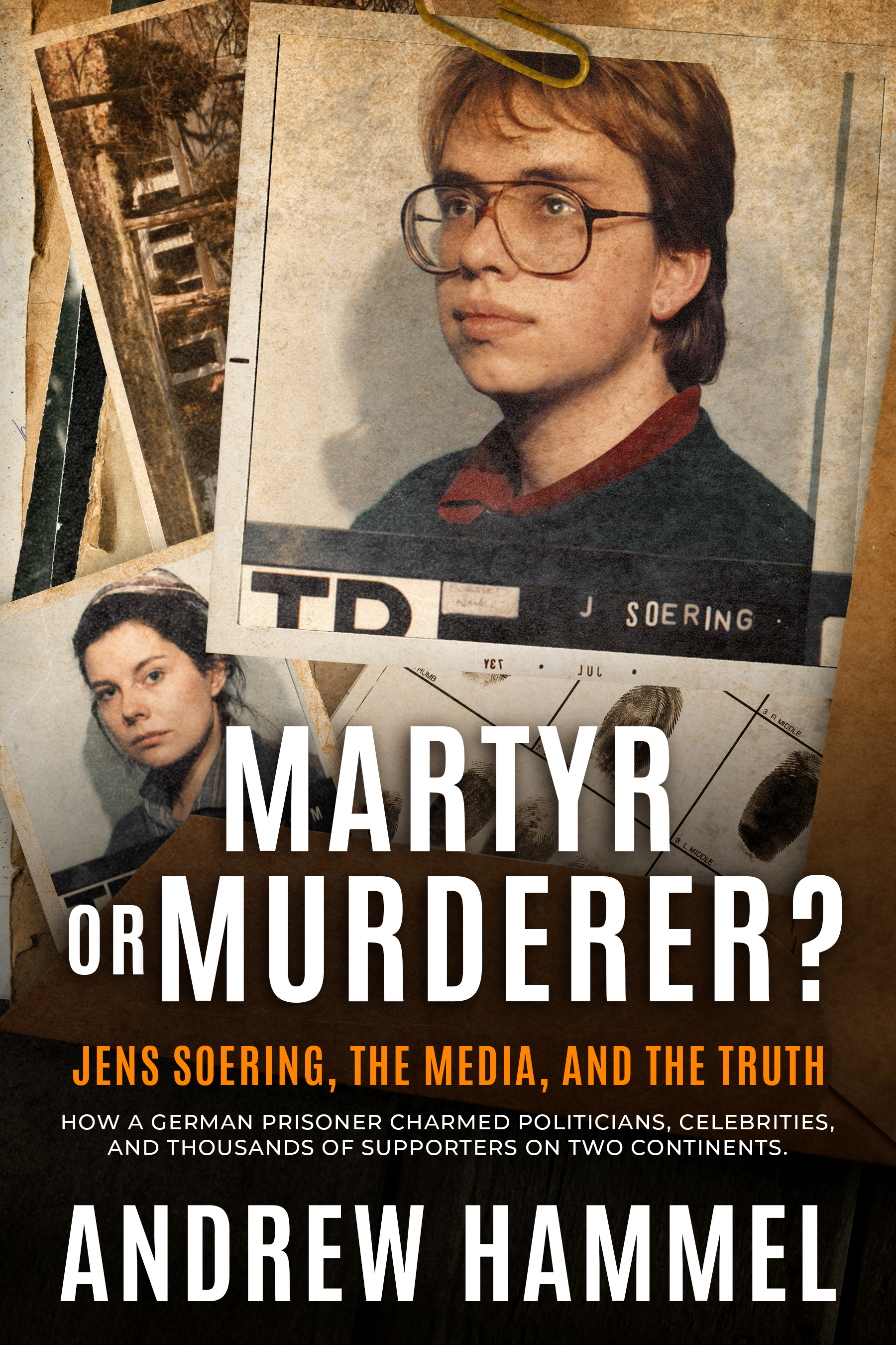 Martyr or Murderer: Jens Soering, the Media, and the Truth