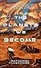 The Planets We Become by Nathaniel Luscombe