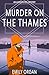 Murder on the Thames (Augus...