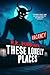 These Lonely Places: 23 Sto...