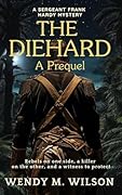 The Diehard: A Short, Action-Packed Historical War Novel