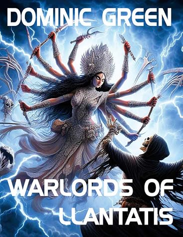 Warlords of Llantatis: an epic cyber / LitRPG fantasy from a Hugo nominated author by Dominic Green book cover