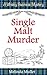 Single Malt Murder (Whisky Business Mysteries)