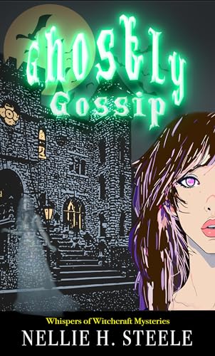 Ghostly Gossip (Whispers of Witchcraft Cozy Mysteries #1)