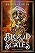 Blood & Scales: A paranorma...