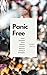 Panic Free: How I Stopped P...