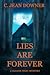 Lies are Forever (Sloane We...